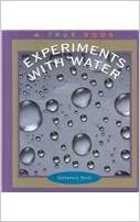 Experiments with Water by Robert Gardner, Nanci R. Vargus, Salvatore Tocci