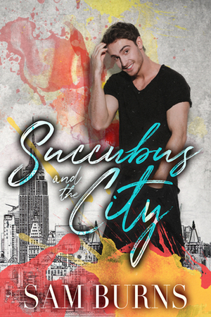 Succubus and the City by Sam Burns