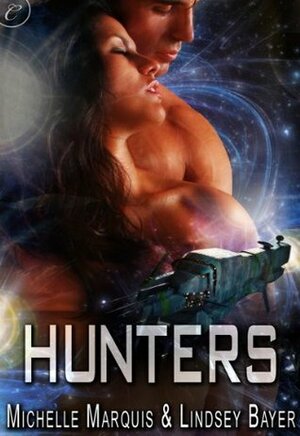 Hunters by Lindsey Bayer, Michelle Marquis