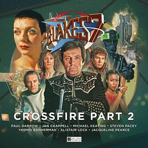 Blake's 7: Crossfire Part 2 by Trevor Baxendale