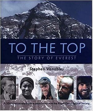 To the Top: The Story of Mount Everest by Stephen Venables