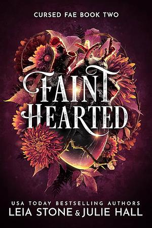 Faint Hearted by Leia Stone, Julie Hall