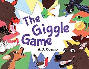 The Giggle Game by A.J. Cosmo, A.J. Cosmo