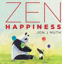 Zen Happiness by Jon J. Muth