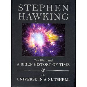 The Illustrated A Brief History of Time & the Universe in a Nutshell by Stephen Hawking