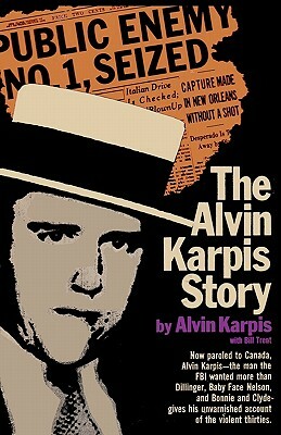 The Alvin Karpis Story by Alvin Karpis