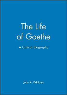 Life of Goethe by John R. Williams