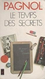 Le Temps des Secrets by Marcel Pagnol