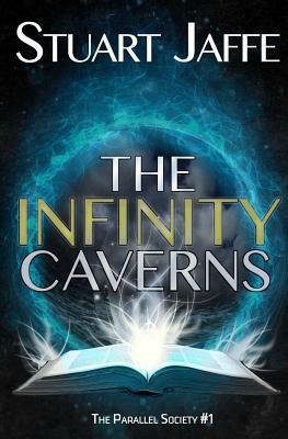 The Infinity Caverns by Stuart Jaffe