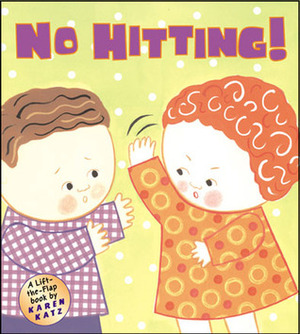 No Hitting!: A Lift-the-Flap Book by Karen Katz