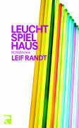 Leuchtspielhaus by Leif Randt