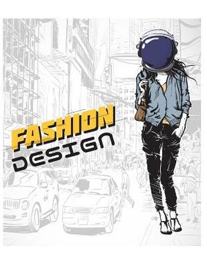 Fashion Design: Best Helper for Fashion Designer by Mike Murphy