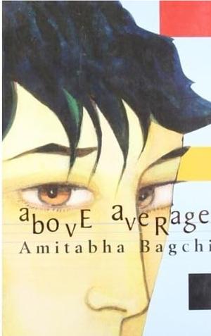 Above Average by Amitabha Bagchi