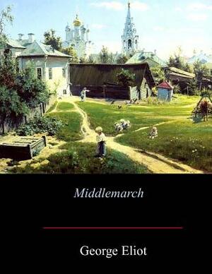 Middlemarch by George Eliot