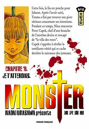Monster, Chapitre 16 : Je t'attendais by Naoki Urasawa