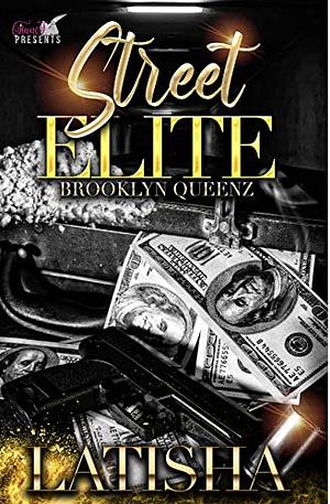 Street Elite: Brooklyn Queenz by Latisha