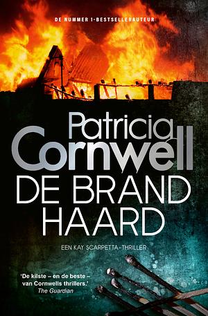 De brandhaard by Patricia Cornwell