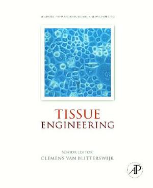 Tissue Engineering by Peter Thomsen, Jan de Boer, Clemens Van Blitterswijk