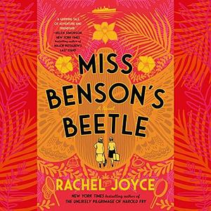 Miss Benson's Beetle: A Novel by Rachel Joyce, Juliet Stevenson