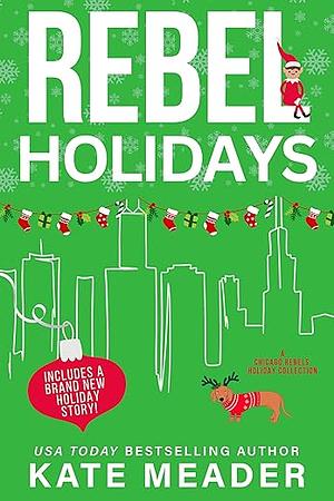 Rebel Holidays: Three Hot Hockey Romances by Kate Meader