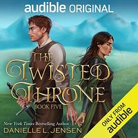 The Twisted Throne by Danielle L. Jensen