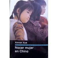 Nacer Mujer En China by Xinran