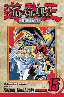 Yu-Gi-Oh!: Duelist, Vol. 15 by Kazuki Takahashi