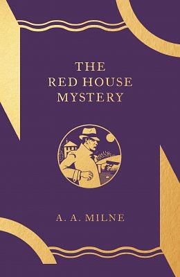 The Red House Mystery by A.A. Milne