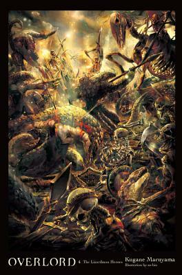Overlord Light Novel Vol 4: The Lizardman Heroes by Kugane Maruyama