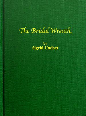 The Bridal Wreath by Sigrid Undset