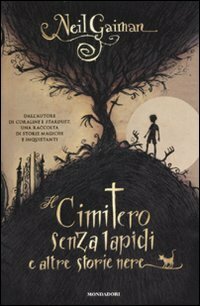 Il cimitero senza lapidi e altre storie nere by Neil Gaiman, Iacopo Bruno, Elena Molho, Giuseppe Iacobaci