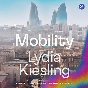 Mobility by Lydia Kiesling