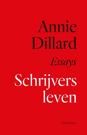 Schrijversleven by Annie Dillard