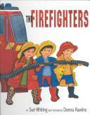 The Firefighters by Sue Whiting, Donna Rawlins