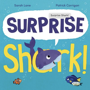 Surprise Shark! by Sarah Lane