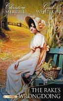 The Rake's Wrongdoing by Christine Merrill, Gail Whitiker