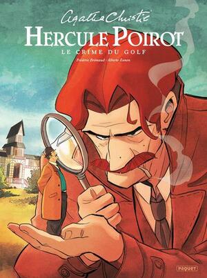 Hercule Poirot Le Crime du golf: Le Crime du Golf by Frédéric Brrémaud, Agatha Christie, Alberto Zanon