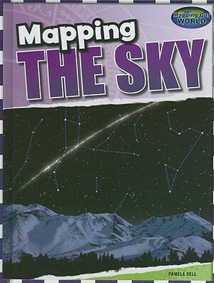 Mapping the Sky by Pamela Dell