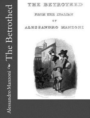 The Betrothed by Alessandro Manzoni