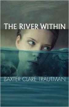 The River Within by Baxter Clare Trautman