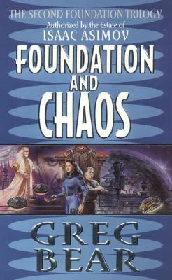 Foundation and Chaos by Greg Bear