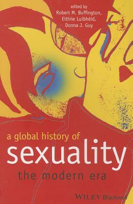 A Global History of Sexuality: The Modern Era by 