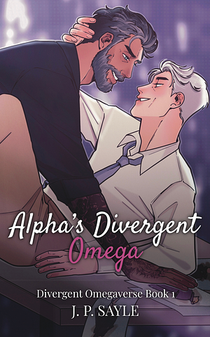 Alpha's Divergent Omega by J.P. Sayle