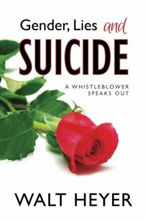 Gender, Lies and Suicide by Walt Heyer