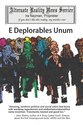 E Deplorables Unum by Ira Nayman