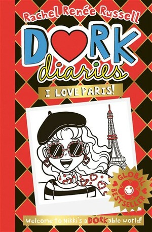 Dork Diaries I Love Paris! by Rachel Renée Russell