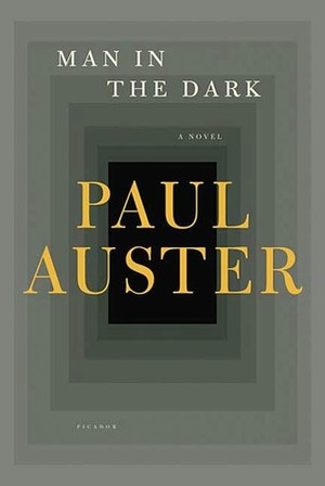 Man in the Dark: A Novel by Paul Auster