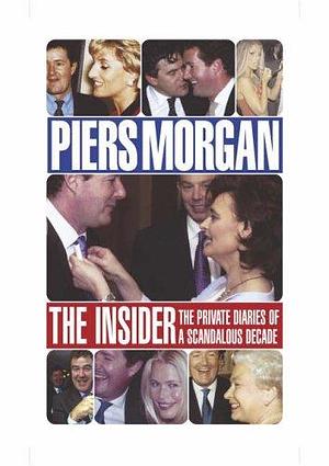 Piers Morgan -The Insider by Piers Morgan, Piers Morgan