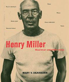 Henry Miller : maailman onnellisin mies by Mary V. Dearborn