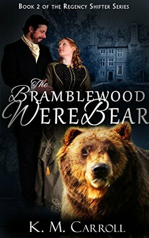 The Bramblewood Werebear (Regency Shifter #2) by K.M. Carroll